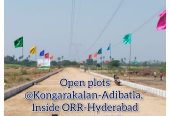 Open Plots for sale In Kongarakalan #Adibatla #Wonderla#Inside ORR – Hyderabad-8500204047